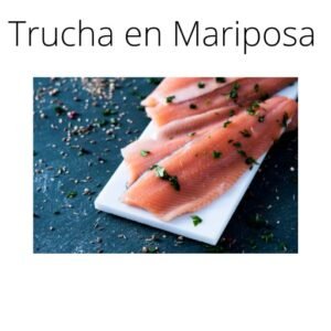 Trucha en Mariposa